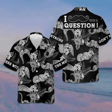 Don't Mess With The Mustache Hawaiian Shirt Tropical Button Up Shirt Gifts For Brother – Moonbestprint