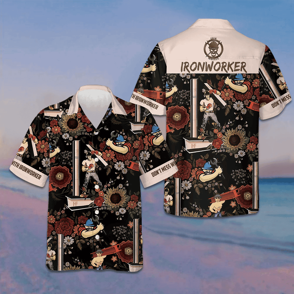 Don't Mess With Ironworker Hawaiian Shirt Summer Button Up Shirts Men's Gifts For Ironworkers – Moonbestprint