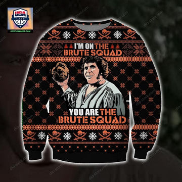 Hot You Are The Brute Squad Printed Sweater ? Usalast