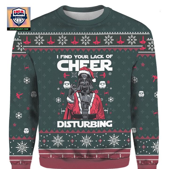 I Find Your Lack Of Cheer Disturbing Merry Christmas 2022 gift Ugly 3D Sweater ? Usalast