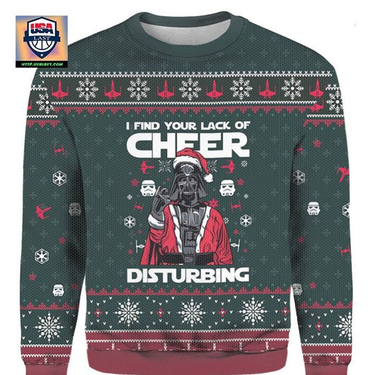 I Find Your Lack Of Cheer Disturbing Merry Christmas 2022 gift Ugly 3D Sweater ? Usalast