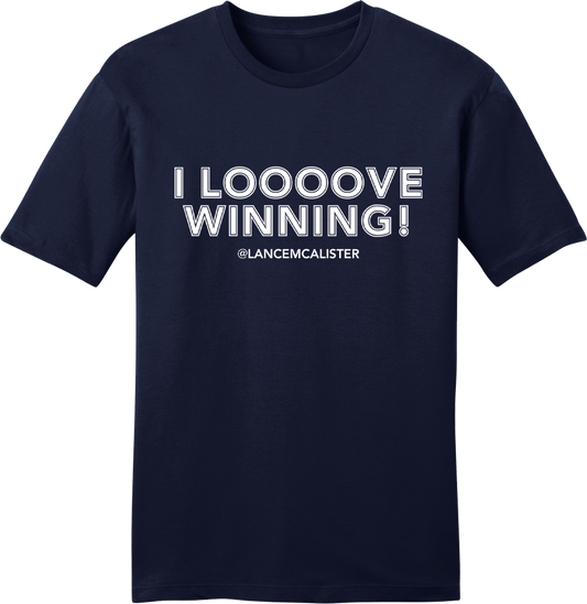 I Loooove Winning Lance McAlister White Ink