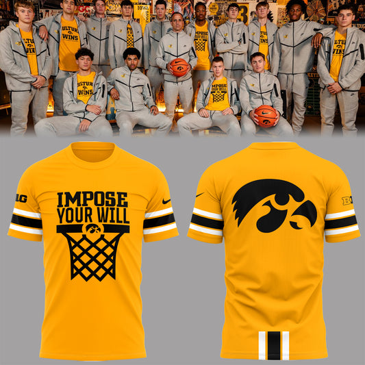 Iowa Hawkeyes Limited Edition Impose your will Shirt | AI26 Moonbestprint