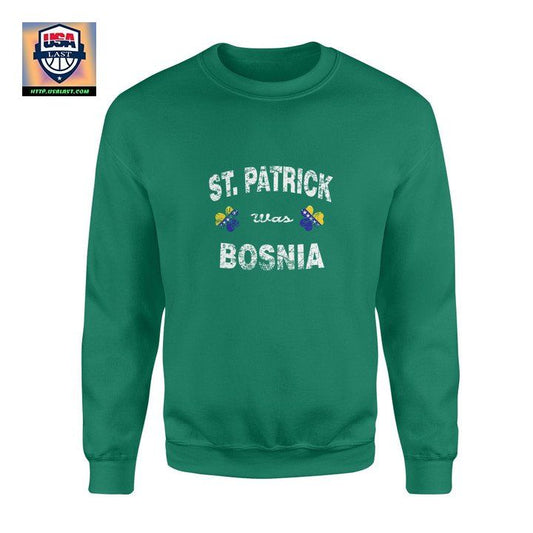 Irish St Patrick Was Bosnia Flag Shamrock Sweater ? Usalast