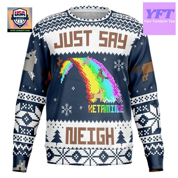 Just Say Neigh For For Meme 3d Ugly Christmas Sweater ? Usalast