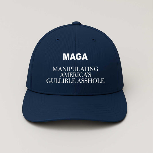MAGA Manipulating America's Gullible Asshole Hat -Moonbestprint