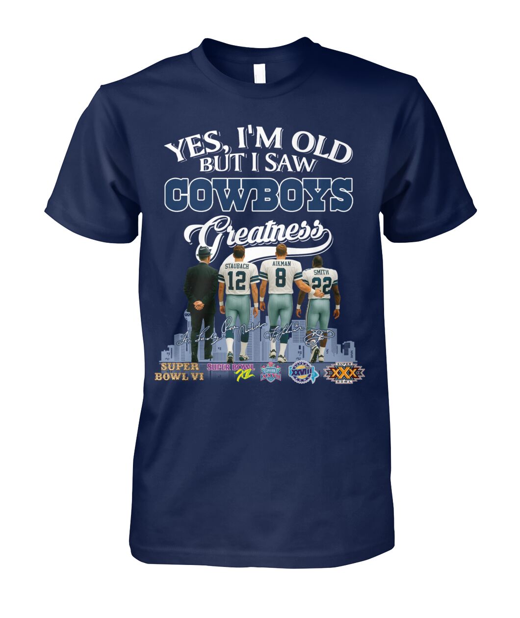 Dallas Cowboys - Yes I'm Old But I Saw Cowboys Greatness TShirt Moonbestprint