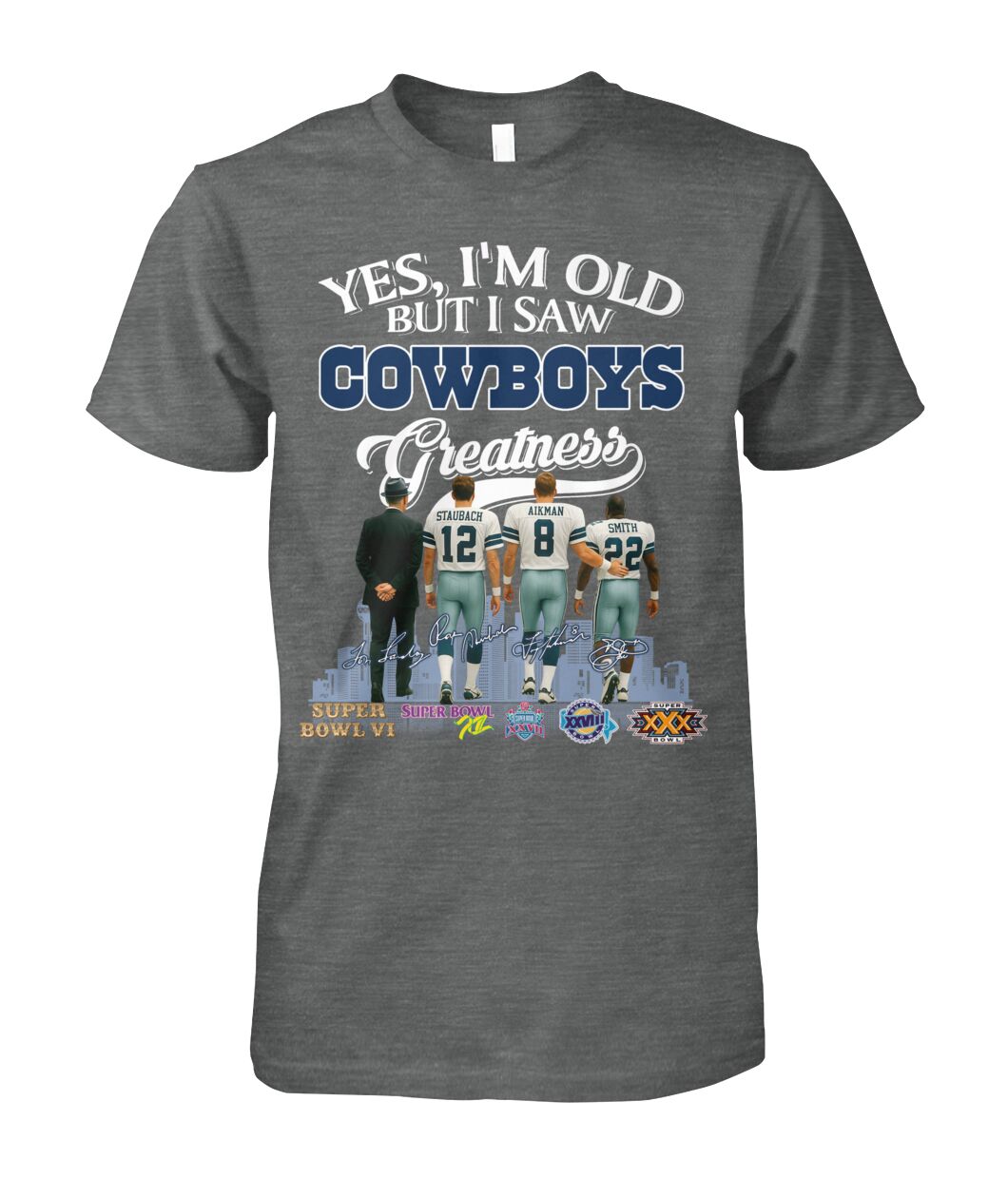 Dallas Cowboys - Yes I'm Old But I Saw Cowboys Greatness TShirt Moonbestprint