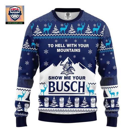 Show Me Your Busch Ugly Christmas Sweater Amazing Gift Idea Thanksgiving Gift ? Usalast