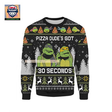 Teenage Mutant Ninja Turtles Pizza Dudes Got 30 Seconds Christmas 3D Sweater ? Usalast