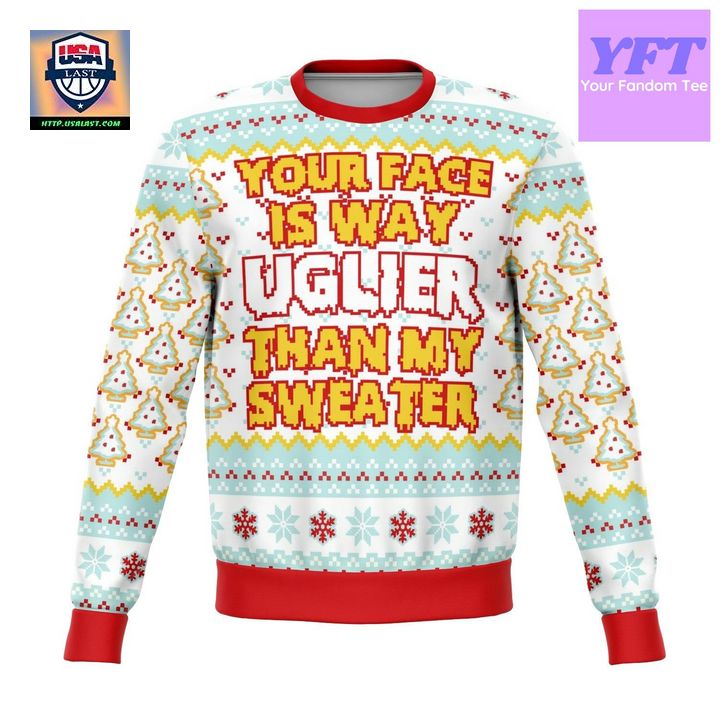 Your Face Is Uglier Funny Meme 2022 3d Ugly Christmas Sweater ? Usalast