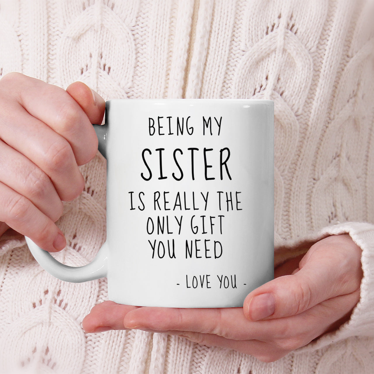 Being My Sister Is Really The Only - Mug - Qttrendycustom