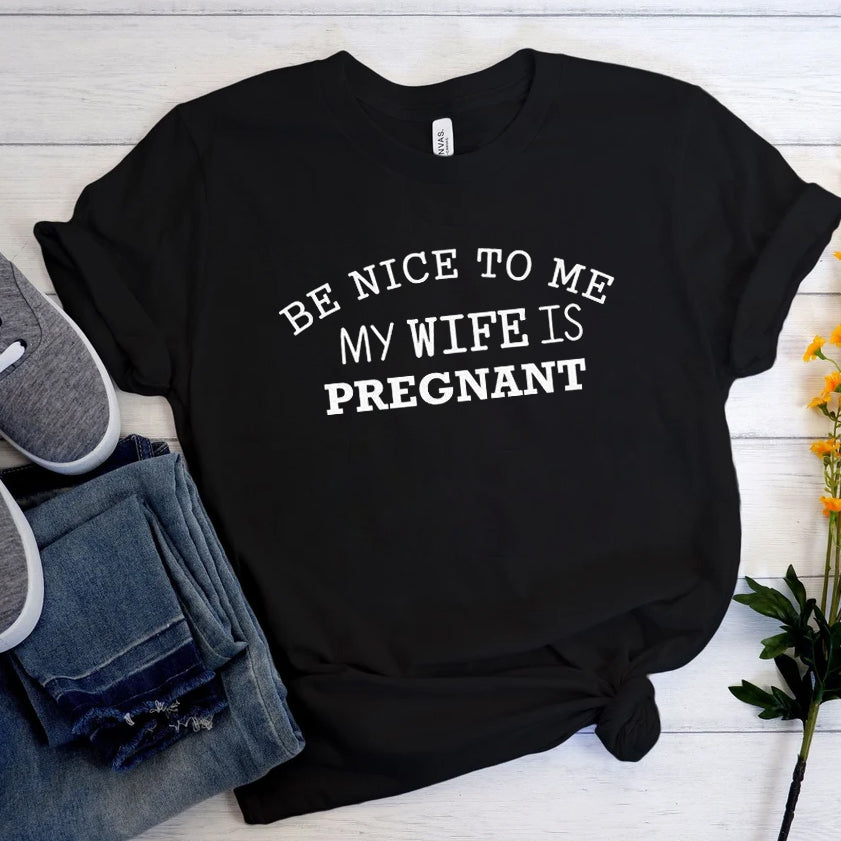 Gift For Expecting Dad - Be Nice To Me - T shirt - Qttrendycustom