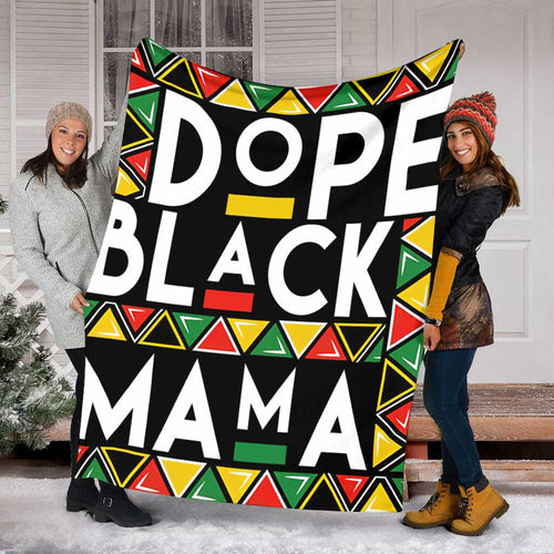 Gift For Mom - Dope Balck Mama - Blanket - Qttrendycustom