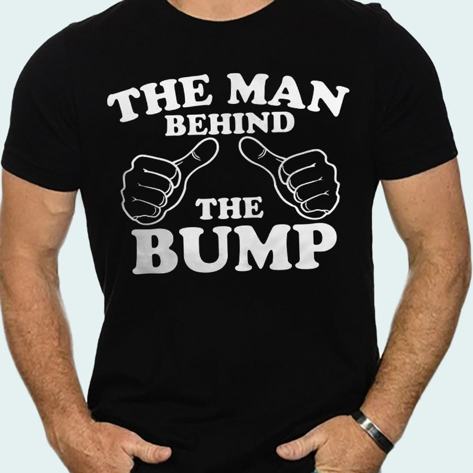 Gift For Expecting Dad - The Man Behind The Bump - T shirt - Qttrendycustom