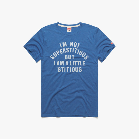 I'm Not Superstitious