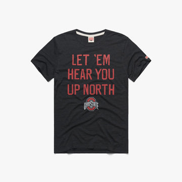 Let 'Em Hear You Up North