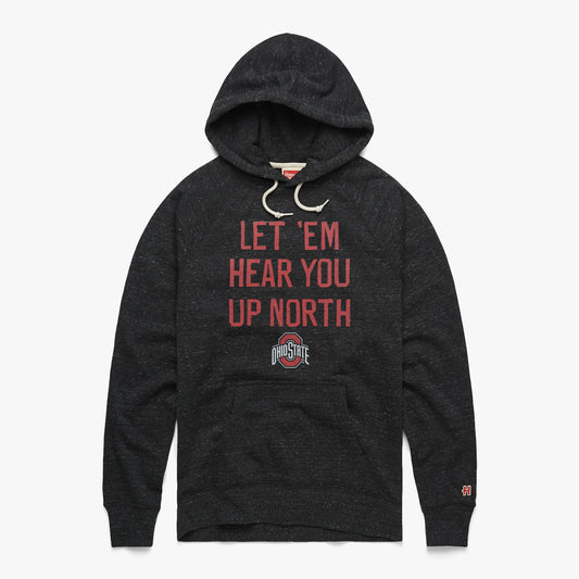 Let 'Em Hear You Up North Hoodie