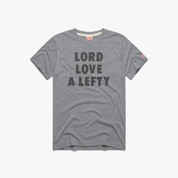 Lord Love A Lefty