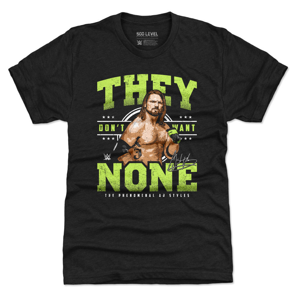 A.J. Styles They Don't Want None