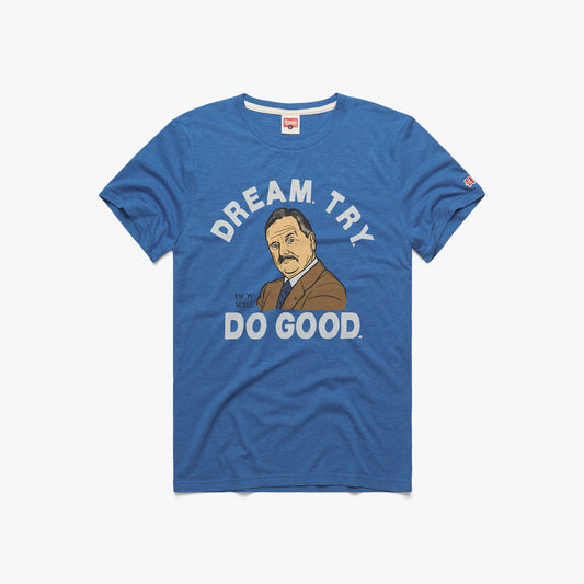 Mr. Feeny Dream. Try. Do Good.