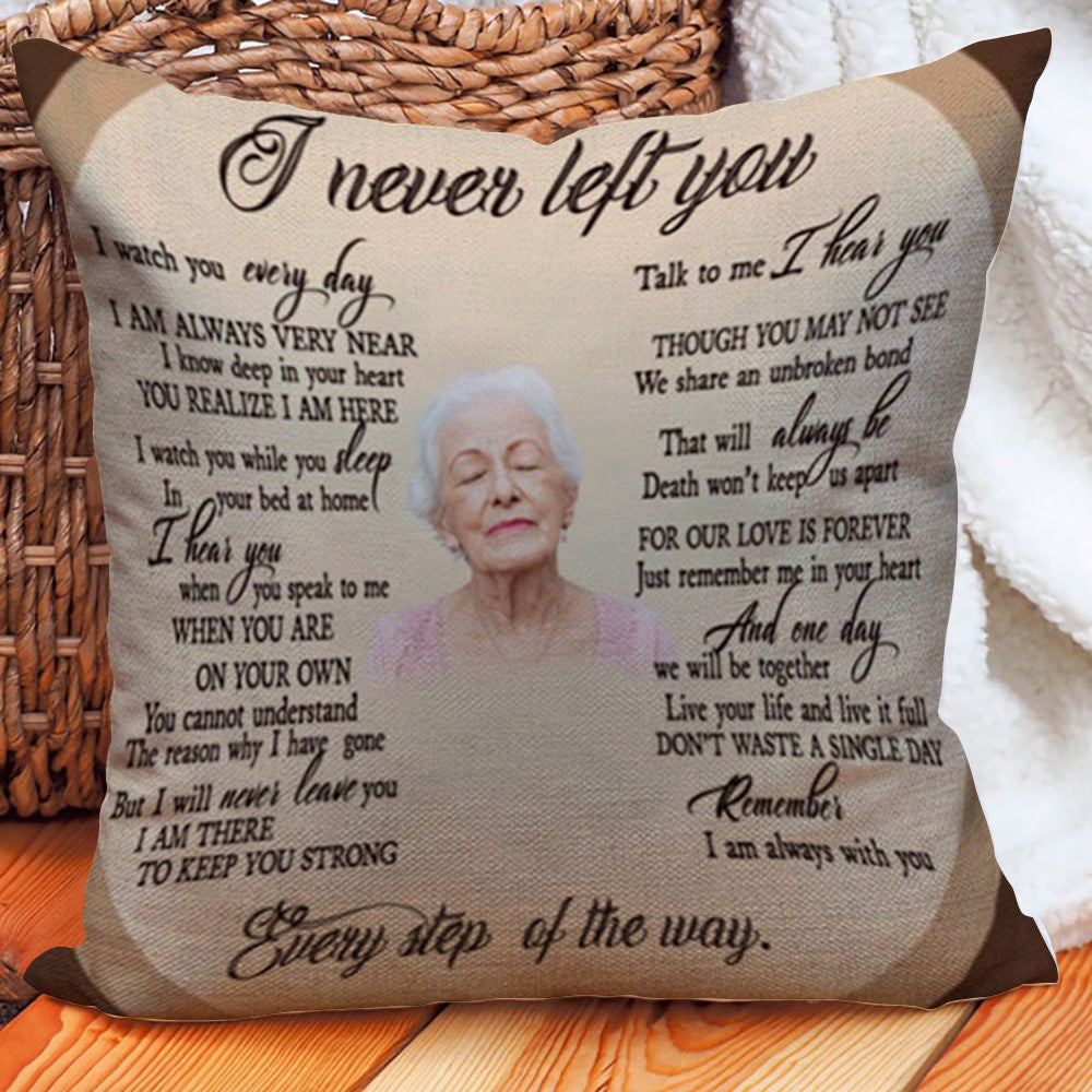 Throw Pillow - Personalized Memorial Gift I Never Left You Memorial Pillow - Siblingslove