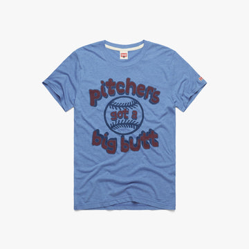 Pitcher's Got A Big Butt