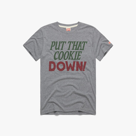 Put That Cookie Down!