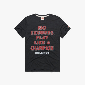 Rule 76 No Excuses Play Like A Champion