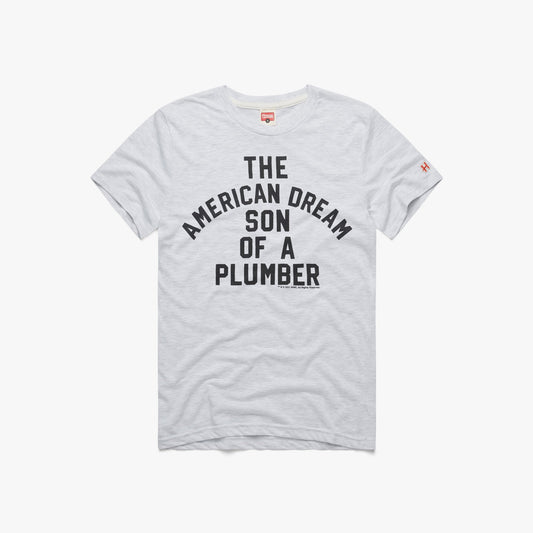 The American Dream Son Of A Plumber