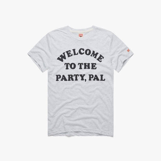 Welcome To The Party, Pal