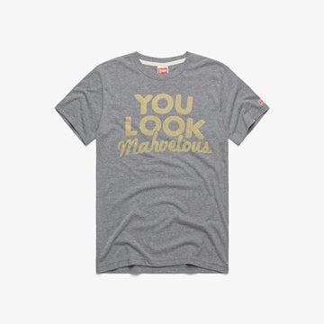 You Look Mahvelous
