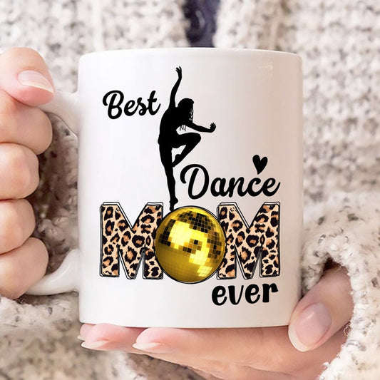 Creative Ideas For Mother's Day - Best Dance Mom Ever - Mug - Qttrendycustom