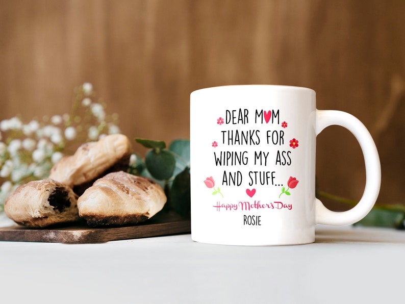 Best Gift For Mom - Thanks For Wiping My Ass And Stuff - Mug - Qttrendycustom